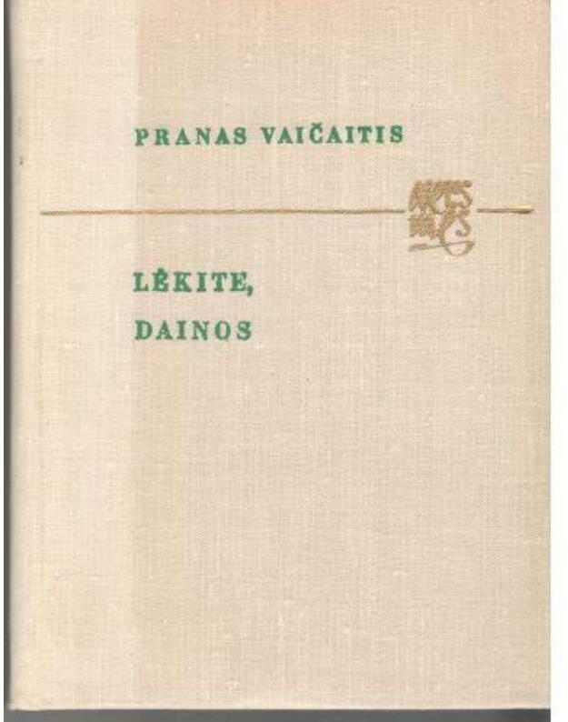 Lėkite, dainos / Versmės, poezijos biblioteka - Vaičaitis Pranas 