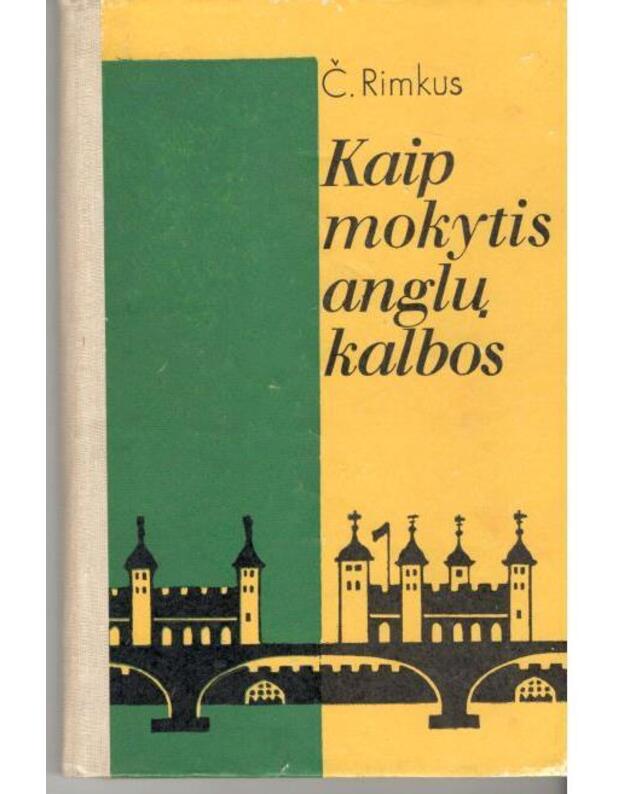 Kaip mokytis anglų kalbos - Č. Rimkus