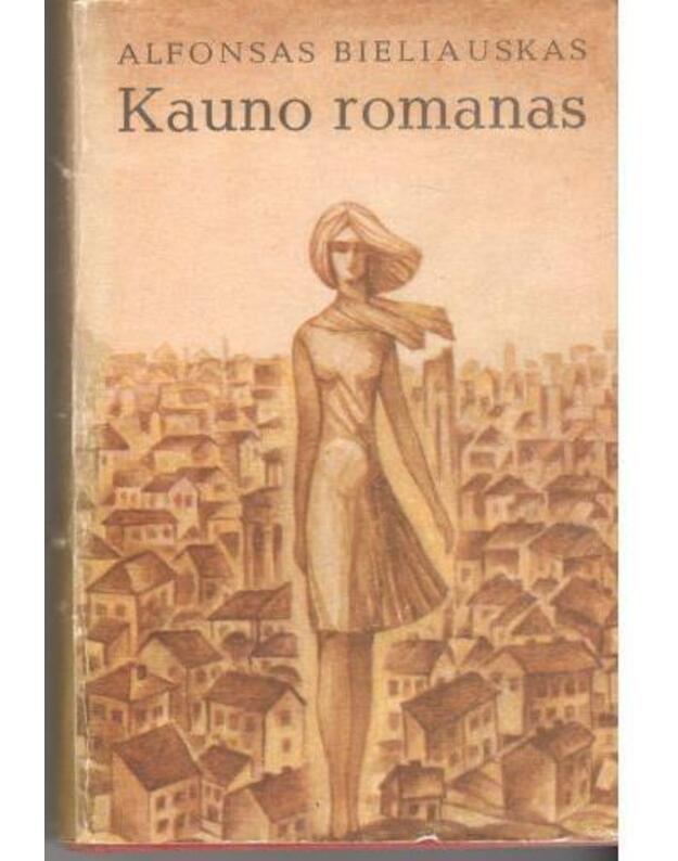 Kauno romanas. Trečias leidimas, 1973 - Bieliauskas Alfonsas