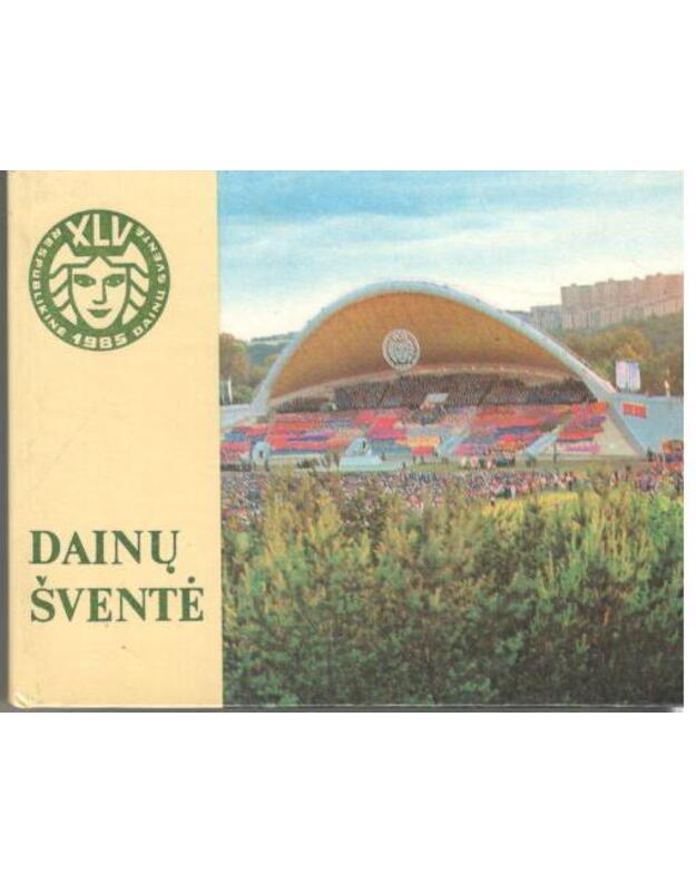 Dainų šventė 1985 - parengė Vaidotas Karlonas