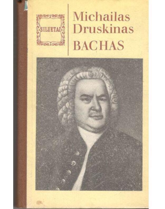 Bachas / Siluetai - Druskinas Michailas