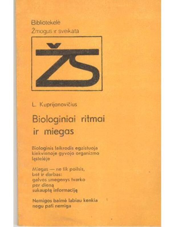 Biologiniai ritmai ir miegas / Žmogus ir sveikata - Kuprijanovičius L.