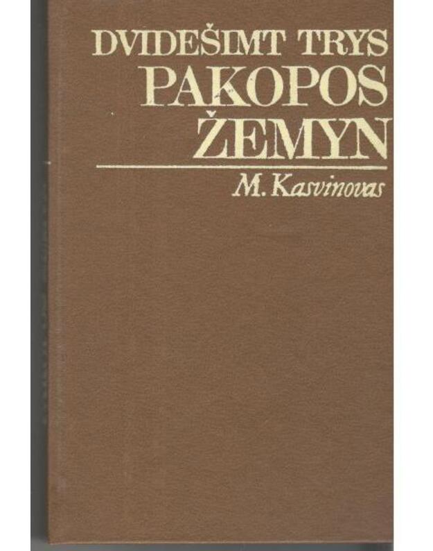 Dvidešimt trys pakopos žemyn / Laikas ir įvykiai - Kasvinovas Markas