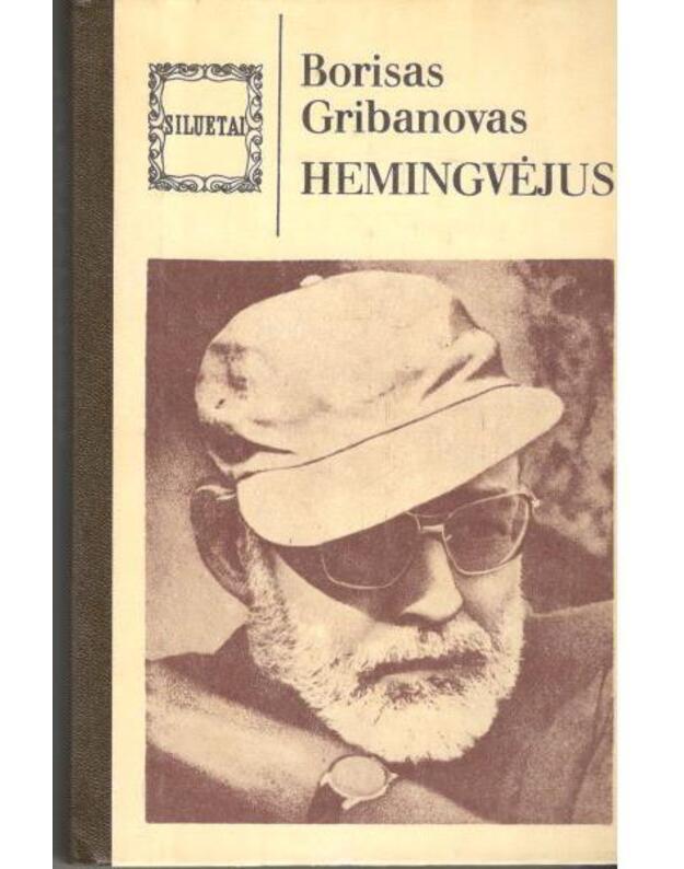 Hemingvėjus / Siluetai - Gribanovas Borisas