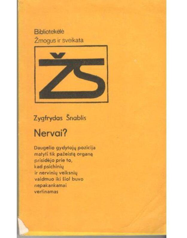 Nervai? / Žmogus ir sveikata - Šnablis Zygfrydas