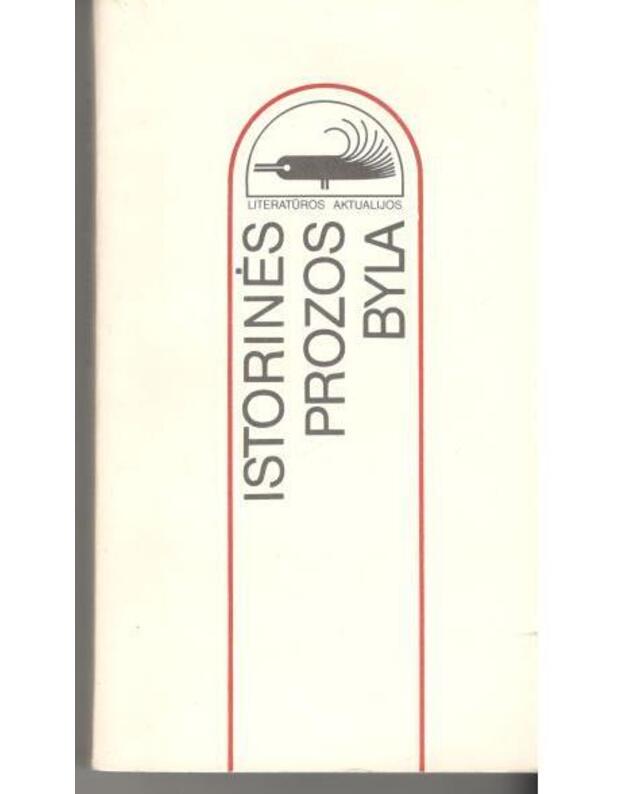 Istorinės prozos byla / Literatūros aktualijos - sudarė Liudvikas Gadeikis