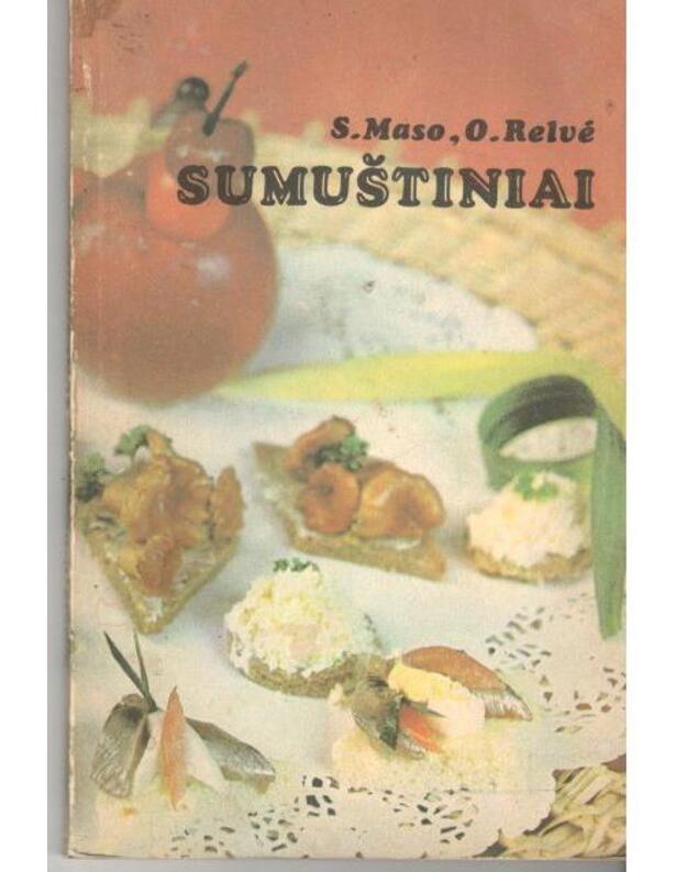 Sumuštiniai - S. Maso, O. Relvė