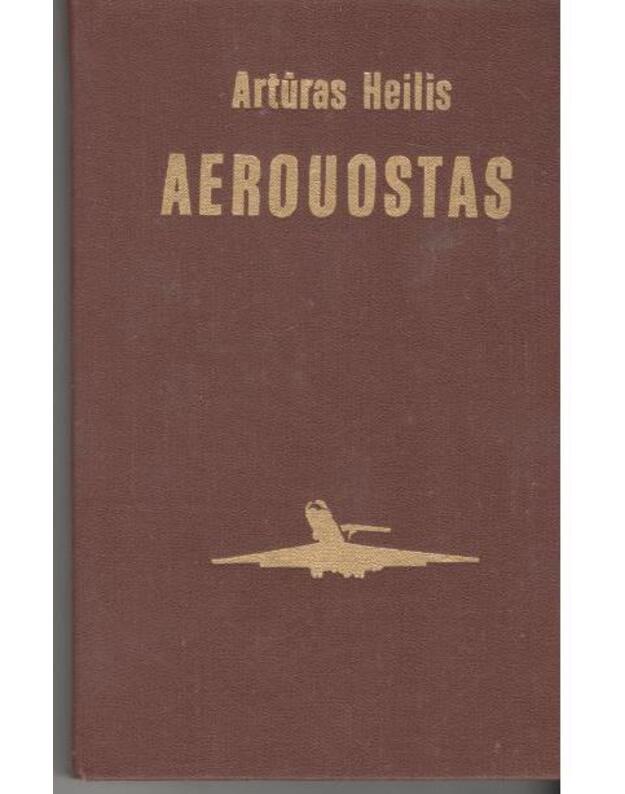 Aerouostas. Romanas - Heilis Artūras