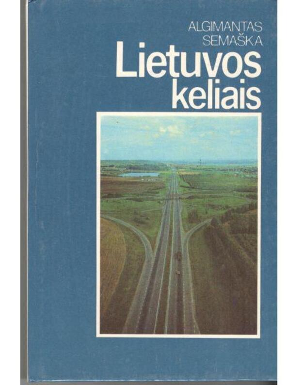 Lietuvos keliais - Algimantas Semaška