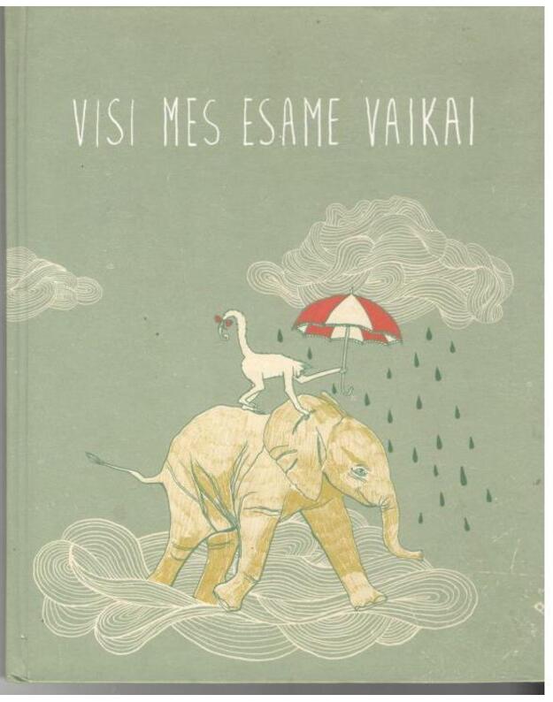 Visi mes esame vaikai - Indrė Bergner, Karolis Špinkis