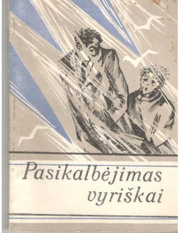 Pasikalbėjimas vyriškai. Apsakymai - sud. Kęstutis Bruzgelevičius