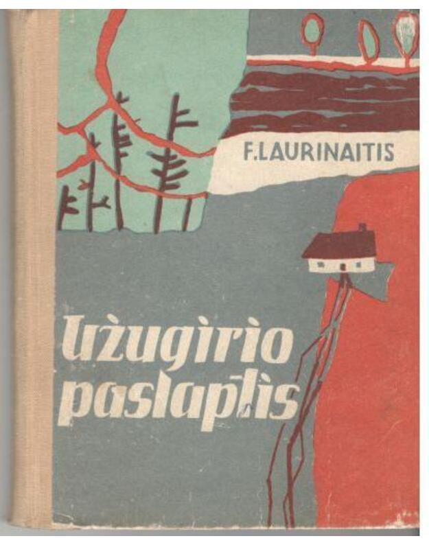 Užugirio paslaptis - Laurinaitis Feliksas 