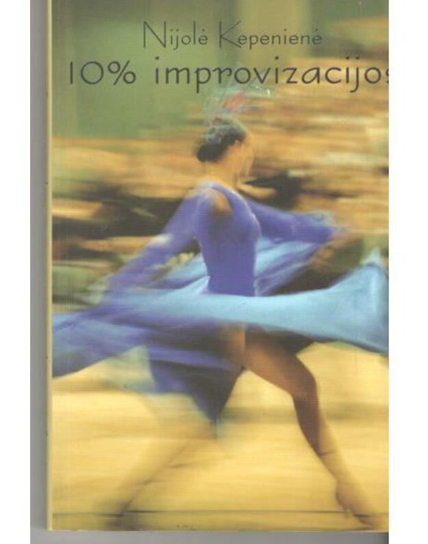 10% improvizacijos. Romanas - Kepenienė Nijolė