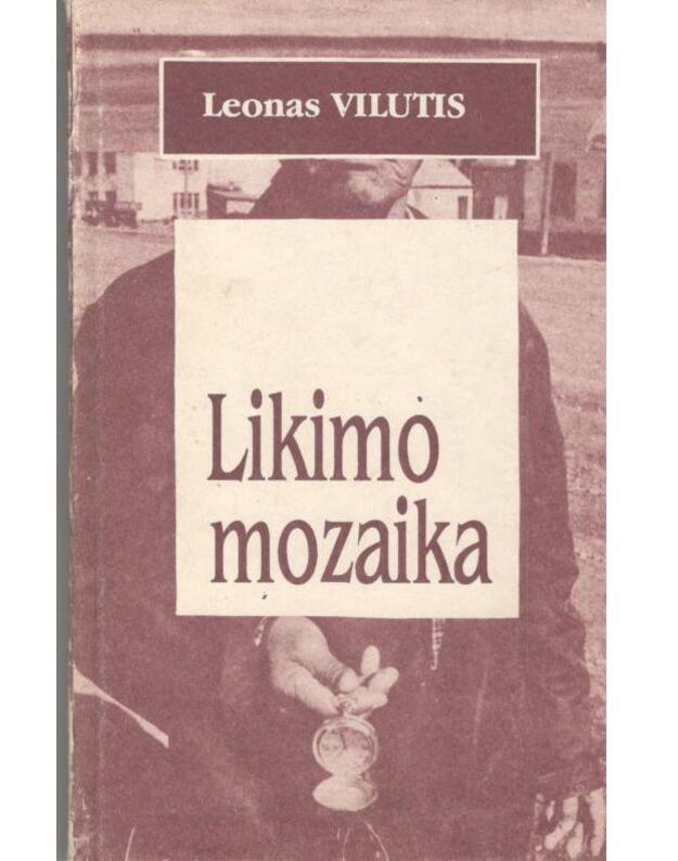 Likimo mozaika - Leonas Vilutis