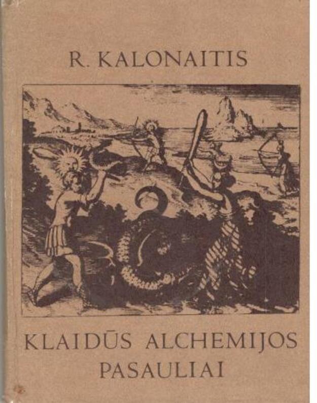 Klaidūs alchemijos pasauliai - Kalonaitis R.