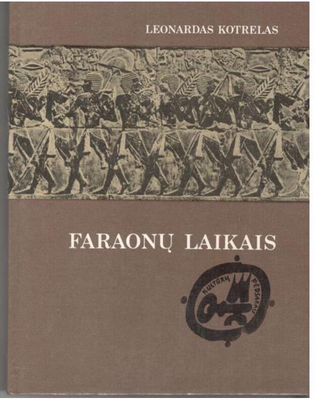 Faraonų laikais / Kultūrų pėdsakais (Egiptas) - Leonardas Kotrelas