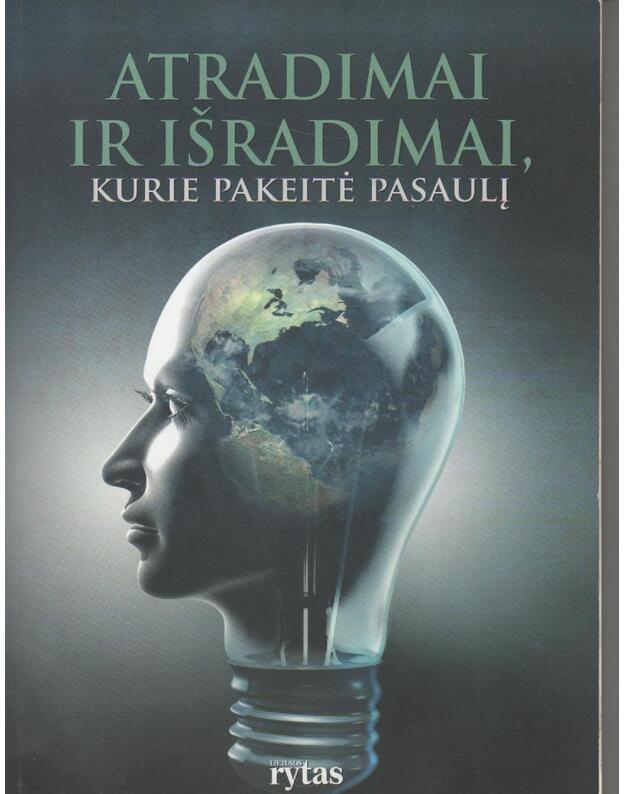 Atradimai ir išradimai, kurie pakeitė pasaulį - Vainauskas Gedvydas