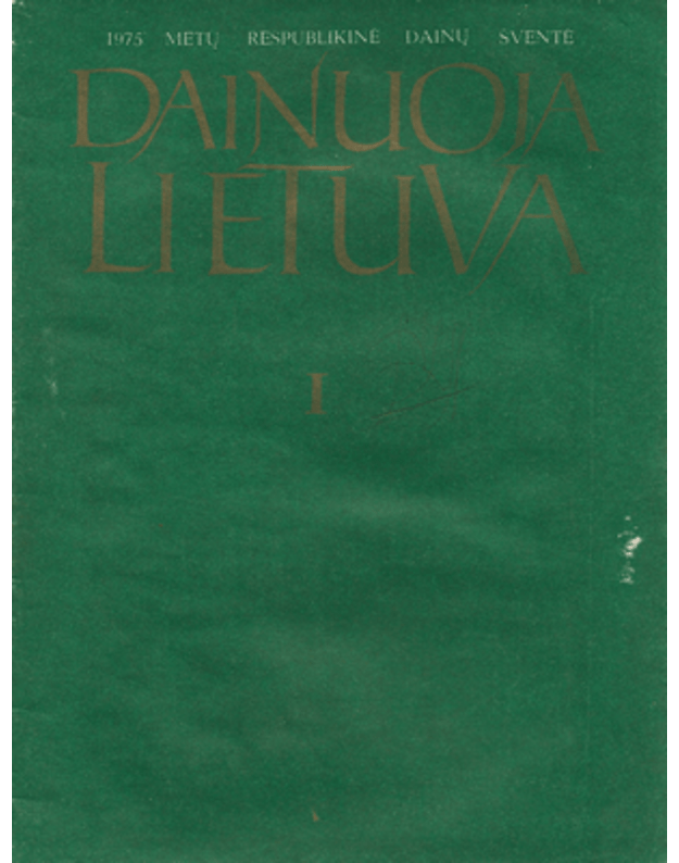 Dainuoja Lietuva I / 1975 metų respublikinė dainų šventė - Lietuvos Respublikos švietimo ir mokslo ministerija