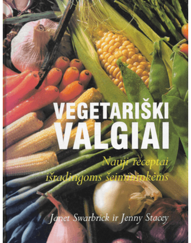 Vegetariški valgiai - Swarbrick Janet, Stacey Jenny