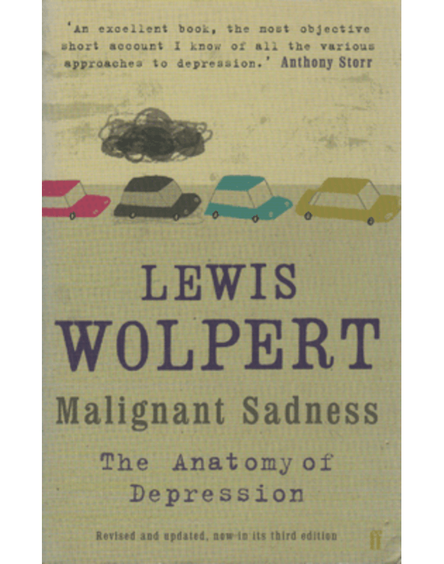 Malignant Sadness. The Anatomy of Depression - Wolpert Lewis