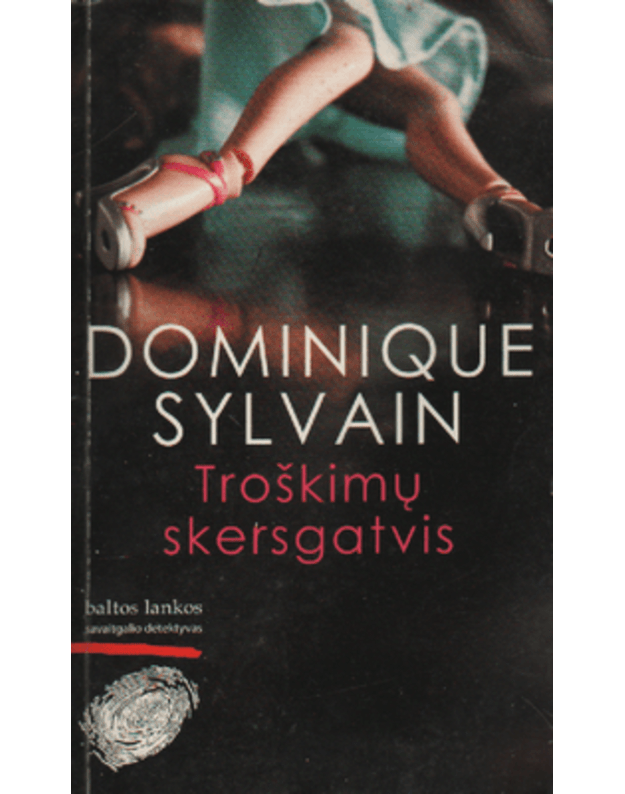 Troškimų skersgatvis / Savaitgalio detektyvas - Sylvain Dominique   