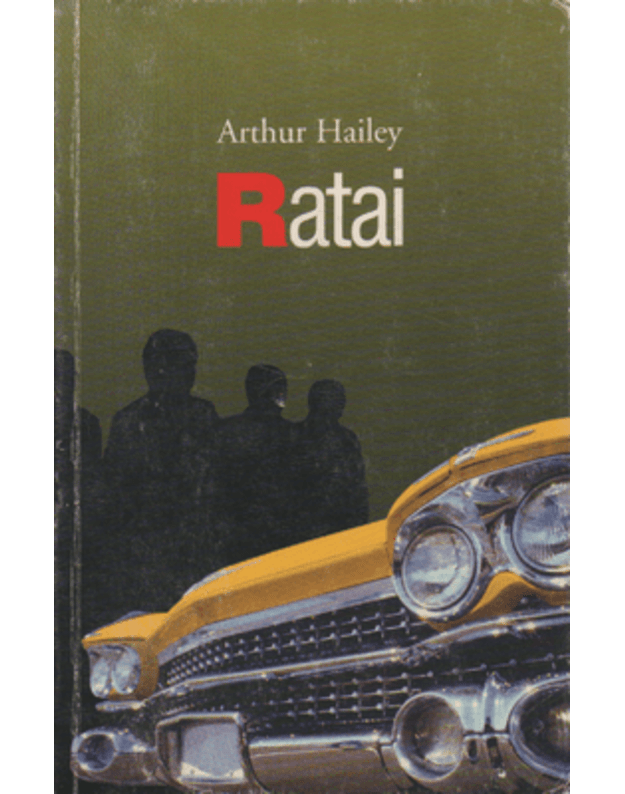 Ratai. Romanas - Artūras Heilis / Arthur HAILEY