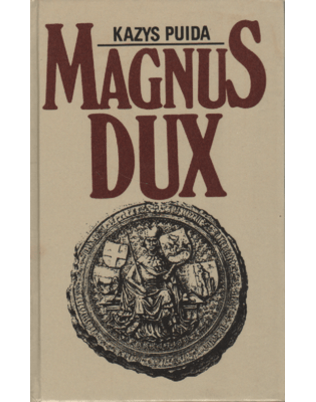 Magnus Dux - Puida Kazys