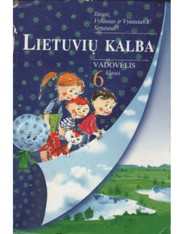 Lietuvių kalba 6. Vadovėlis VI klasei - Jūratė, Vytautas ir Vytautas V. Sirtautai