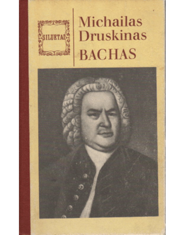 Bachas / Siluetai - Druskinas Michailas