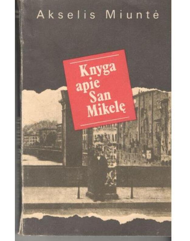 Knyga apie San Mikelę / 2-as leidimas, 1991 - Miuntė Akselis 