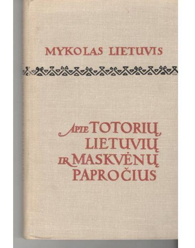 Apie totorių, lietuvių ir maskvėnų papročius - Lietuvis Mykolas