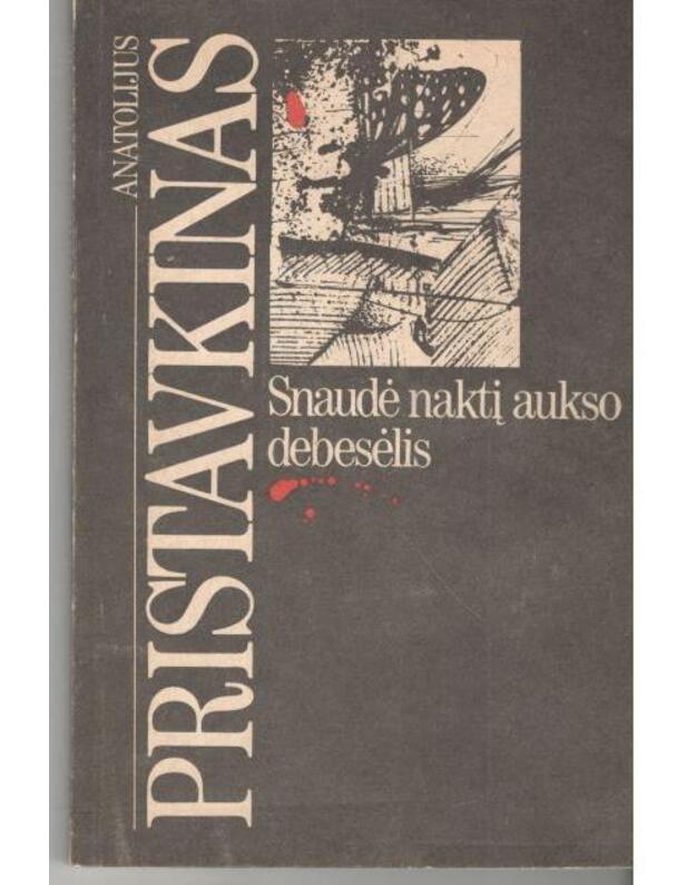 Snaudė naktį aukso debesėlis. Apysaka - Pristavkinas Anatolijus / iš rusų kalbos vertė Sigita Papečkienė