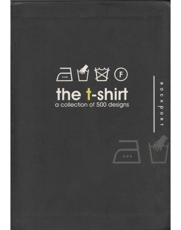 The t-shirt. A collection of 500 designs - Luo Lv, Zhang Huiguang