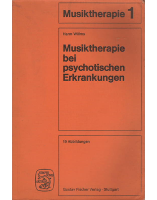 Musiktherapie bei psychotischen Erkrankungen - Willms Harm