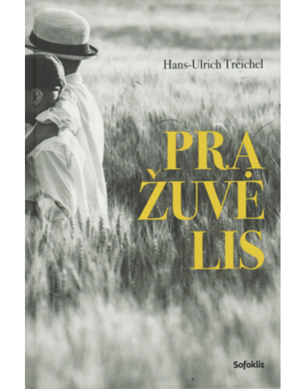 Pražuvėlis. Romanas - Treichel Hans-Ulrich