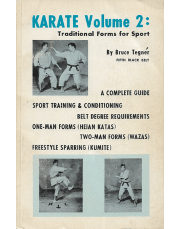 KARATE Volume 2: Traditional Forms for Sport - Tegner Brucee