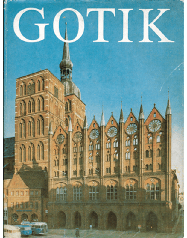 Gotik. Deutsche baukunst - Ullmann E.