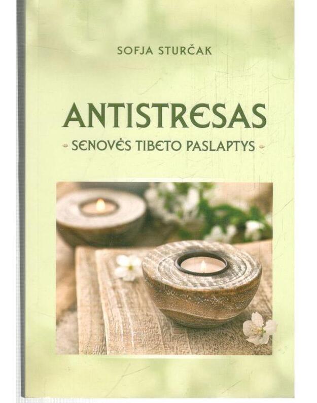 Antistresas. Senovės Tibeto paslaptys - Sturčak Sofja