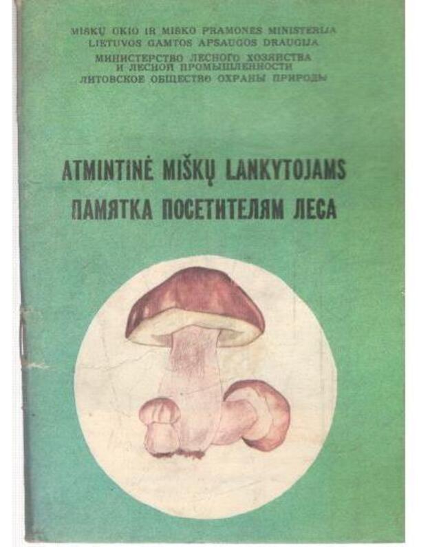 Atmintinė miškų lankytojams - Miškų ūkio ir miško pramonės ministerija / Lietuvos gamtos apsaugos draugija