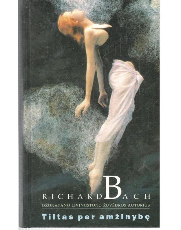 Tiltas per amžinybę / 1998 - Richard Bach