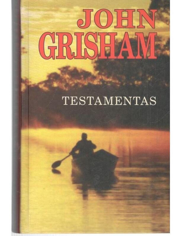 Testamentas. Romanas - Grisham John