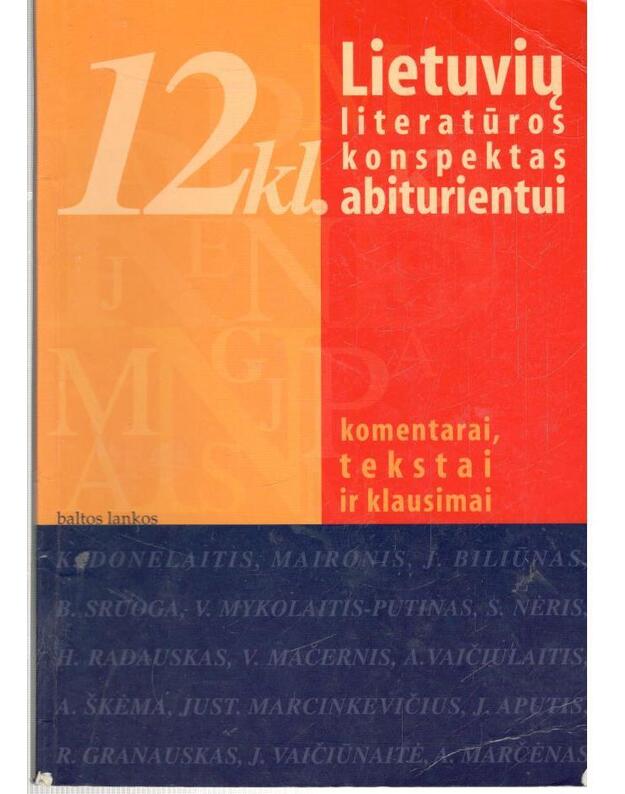 Lietuvių literatūros konspektas abiturientui - sud. Dilienė R., Šervenikaitė N., Žukas S.