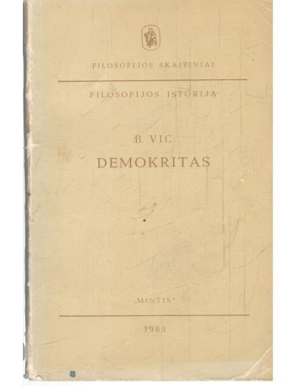 Demokritas. Filosofijos istorija / Filosofijos skaitiniai - Vic B.