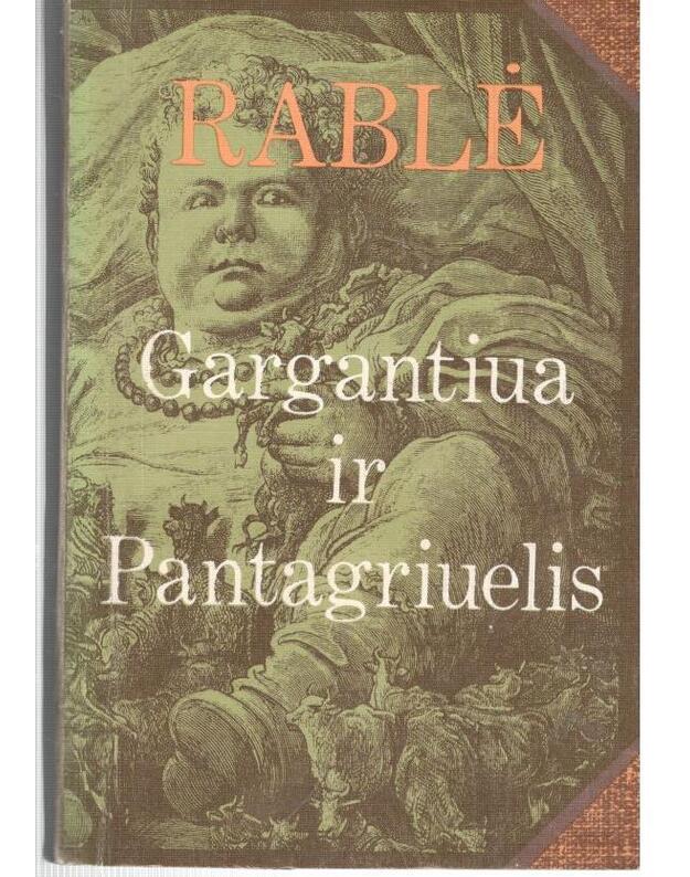 Gargantiua ir Pantagriuelis / 3-as leidimas, 1987 - Rablė Fransua 