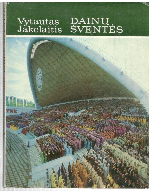 Dainų šventės - Jakelaitis Vytautas