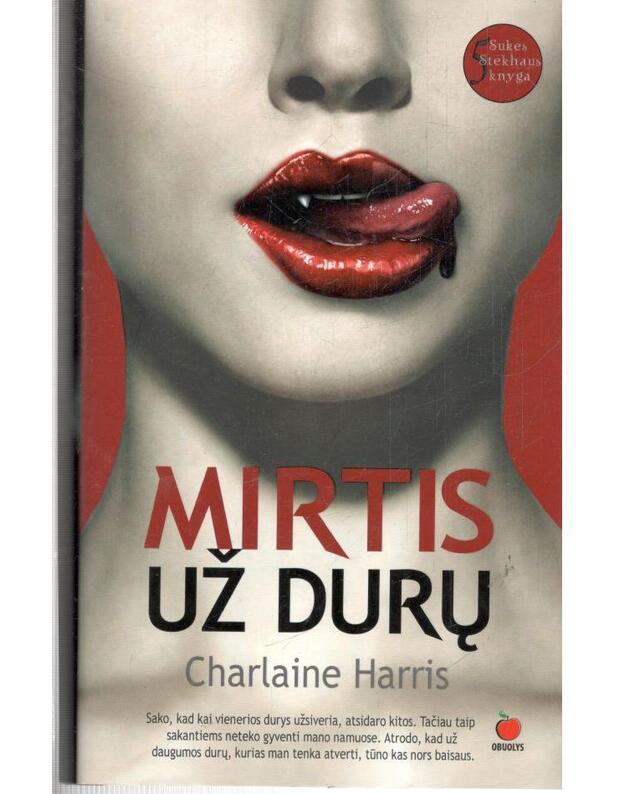 Mirtis už durų. Romanas, 5-oji knyga - Harris Charlaine