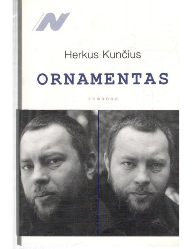 Ornamentas. Romanas - Kunčius Herkus