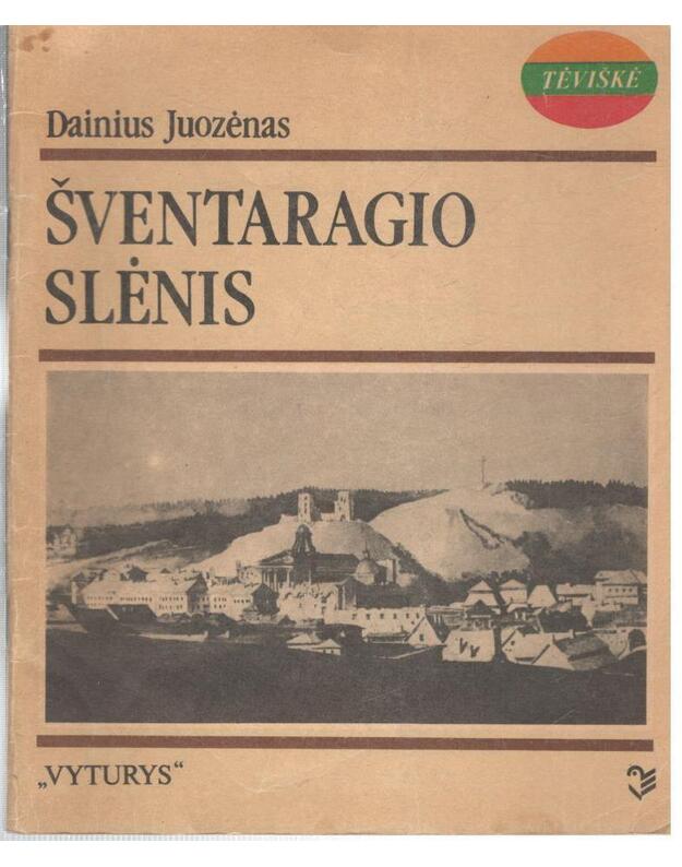 Šventaragio slėnis / Tėviškė - Juozėnas Dainius 