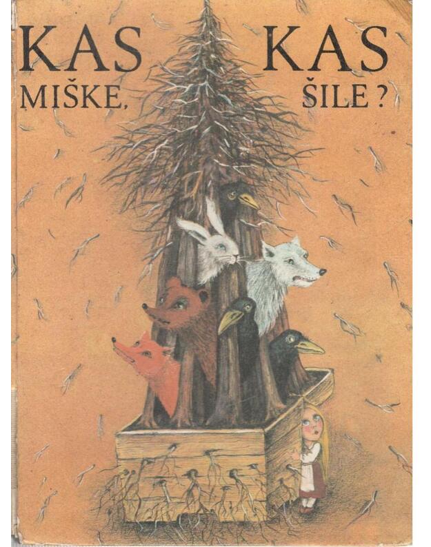 Kas miške, kas šile? Lietuvių liaudies pasakos apie našlaitę - sud. Adelė Seselskytė