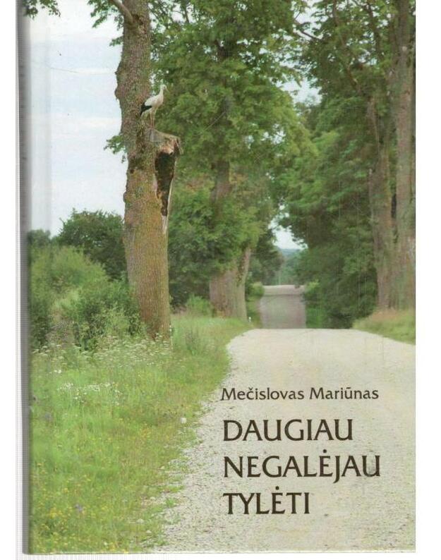 Daugiau negalėjau tylėti - Mariūnas Mečislovas